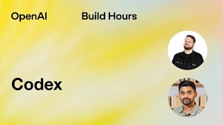 Build Hour: Codex