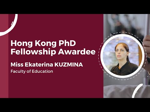 Hong Kong PhD Fellowship Awardee - Miss Ekaterina KUZMINA (Faculty of Education)