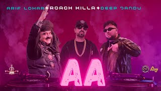 Aa | Roach Killa | Arif Lohar | Deep Jandu | New  Song 2024 | Jazba Entertainment