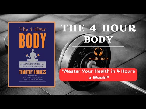 Life-Changing Health Hacks: Lessons from The 4-Hour Body (Audiobook)