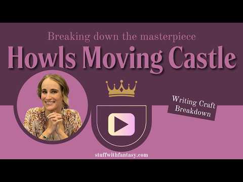 Why Howl's Moving Castle is a Masterpiece | Writing Craft Breakdown