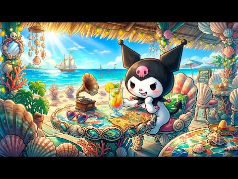 Seaside Shell Café with Kuromi 🌊🍹 Relaxing Summer Jazz for Chill, Study & Peaceful Vibes