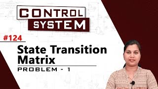 State Transition Matrix - Problem 1 - State Space Analysis - Control Systems