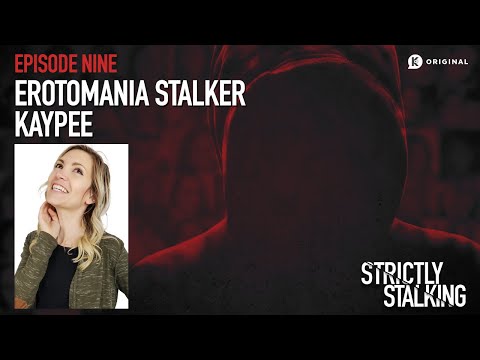 Eroto-Mania Stalker: Kaypee