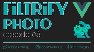 |[ Vue.js ]| Live Coding - Filtrify Photo Ep. 08