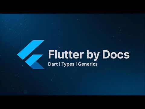Learn Flutter Together | Understanding Dart Generics from the Official Docs