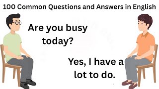 English Conversation Practice for Beginners | 100 Common Questions and Answers in English