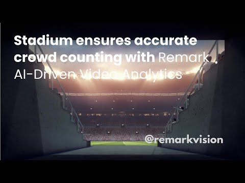 Stadium ensures accurate crowd counting with Remark AI Driven Video Analytics : Crowd Analytics