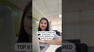 Top 8 skills required to become a digital marketing expert in 2023