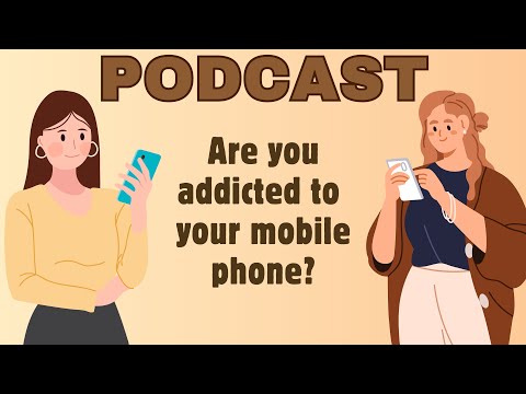 Learning English  Podcast | Are you addicted to your mobile phone? | Episode 4 | Intermedıate