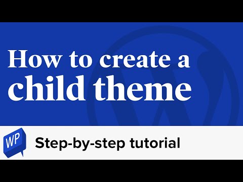 How to create a WordPress child theme | Step-by-step WordPress tutorial