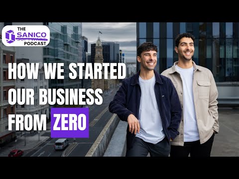 We started our company from ZERO and you can too | The Sanico Podcast: Episode 6