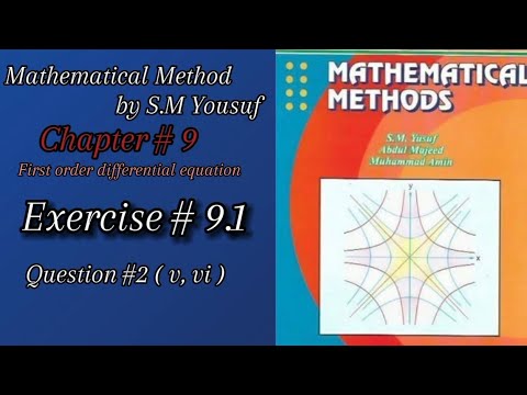 Lec-4|Ch#9|First order #differential #equation|Ex#9.1 Q#2(v, vi)|#Mathematical#Method by S.M yousaf