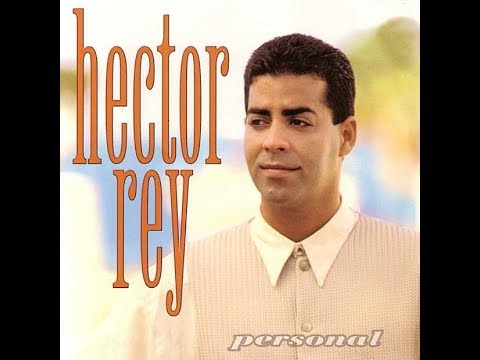 Hector Rey - No Se Vivir Ya Sin Tu Amor (SalsaDeLaBuena)