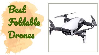 🌵7 Best Foldable Drones 2020