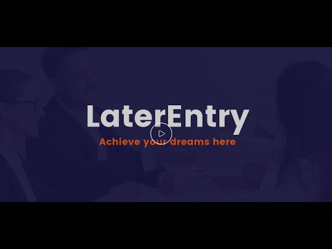 The LaterEntry Promotional Video || Carrergrowth || Carrergap || Carrerchange