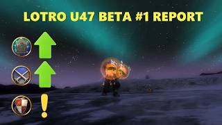 LOTRO: U47 Beta 1 Report | New Raid, Raid Set Bonuses, Class Changes & More