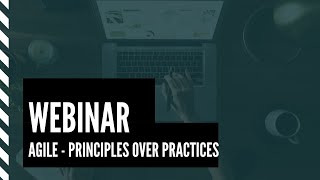Agile - principles over practices