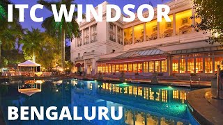 ITC Windsor Bengaluru 🇮🇳