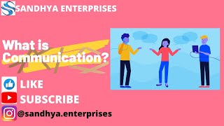 What is Communication? Process of Communication in Business, Marketing | Sandhya Enterprises|