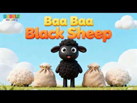 Baa Baa Black Sheep | Nursery Rhyme for Kids | Fun Learning Song | Bubble Kids Safety