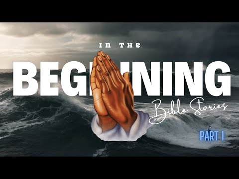 In The Beginning Bible Stories Part 1