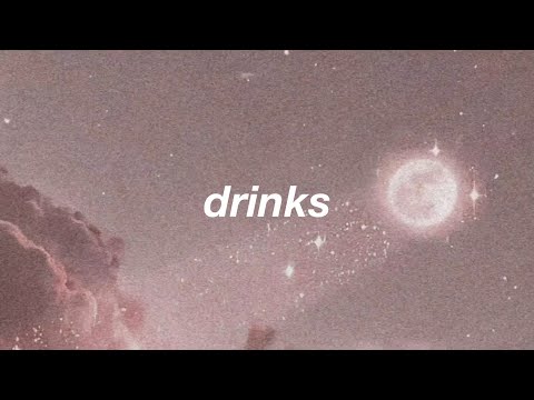 cyn - drinks 🍻 [lyrics]