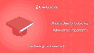What is User Onboarding, and Why is it so important?