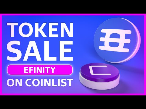 💰EFINITY TOKEN SALE on COINLIST - Project overview / Guide on how take part