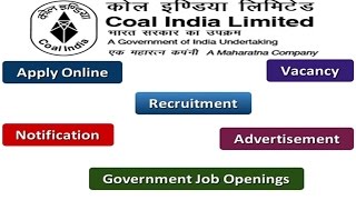 Coal India Limited Recruitment Apply Online Notifications Careers Vacancy