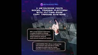 The Social Trading Platform of X METAVERSE PRO with Cutting-edge Copy Trading Systems