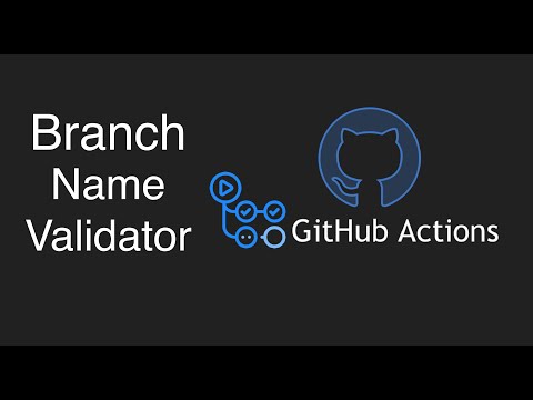 Enforce Branch Naming Conventions with GitHub Actions: Branch Name Validator