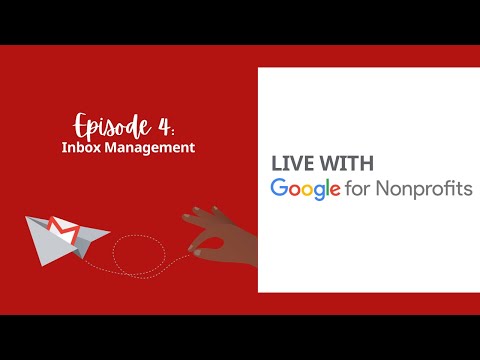 Managing your Inbox | Live with Google for Nonprofits Ep. 4