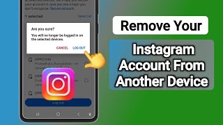 How to Remove Your Instagram Account From Another Device - Full Guide