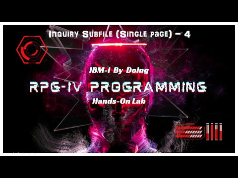 RPGIV Inquiry Single Page Subfile PROJECT Part 4/5 | IBMi By Doing hands-on Lab