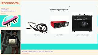 Heapcon 2019 | Building a Guitar Amplifier Using the Web Audio API - Nemanja Miljković