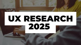 The BEST UX Research Methods for 2025 Revealed!