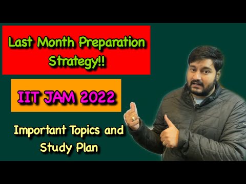 Most effective Last Month Strategy to Crack IIT JAM 2022| Most Important Topics & Study Plan