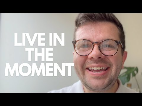 A Guide to Living in the Present