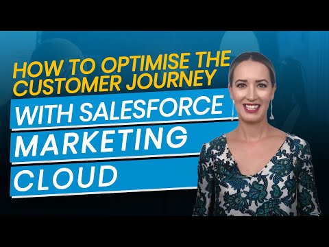 How to Optimise the Customer Journey with Salesforce Marketing Cloud