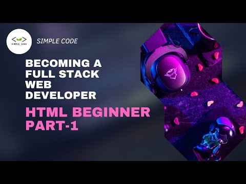 HTML Beginner Part-1 | Web Development Full Course  | SIMPLE CODE