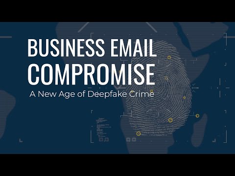Business Email Compromise: The New Age of Deepfake Cybercrime
