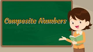 Composite numbers || What are Composite Numbers? || Are 0 and 1 Prime Numbers or Composite numbers?