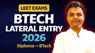 Diploma to BTech Admission 2026, All LEET & Lateral Entry Exams Explained