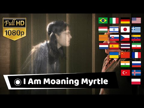 "I AM MOANING MYRTLE" in Different Languages, Moaning Myrtle Multilanguage