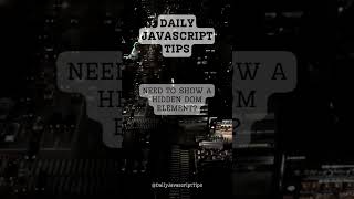 Show Hidden DOM Element: JavaScript Techniques for Dynamic Visibility