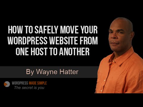 How To Safely Move Your WordPress Website From One Host To The Next Without Losing Anything