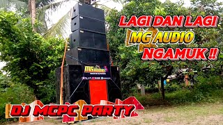 LAGI LAGI MG AUDIO NGAMUK || PUTAR DJ MCPC PARTY 2020