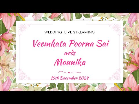VEEMKATA POORNA SAI WEDS MOUNIKA | WEDDING LIVE STREAMING | 15-12-2024