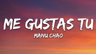 Manu Chao - Me Gustas Tu (Letra/Lyrics)